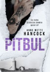 Okładka książki Pitbul Anne Mette Hancock