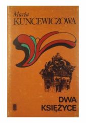 Okładka książki Dwa księżyce Maria Kuncewiczowa
