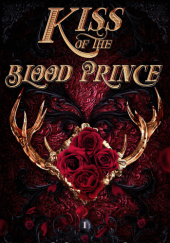 Okładka książki Kiss of the Blood Prince Alessa Thorn