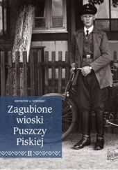Zagubione wioski Puszczy Piskiej. Tom 2
