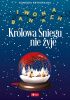 Okładka książki Królowa Śniegu nie żyje Iwona Banach