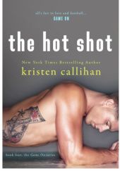 Okładka książki The Hot shot Kristen Callihan