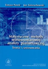 Okładka książki Statystyczne metody wielowymiarowej analizy porównawczej teoria i zastosowania Tomasz Panek, Jan Zwierzchowski