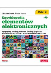 Encyklopedia elementów elektronicznych. Tom 2. Tyrystory, układy scalone, układy logiczne, wyświetlacze, LED-y i przetworniki akustyczne