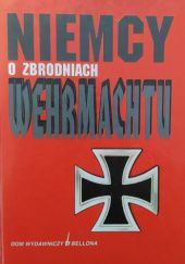 Okładka książki Niemcy o zbrodniach Wehrmachtu praca zbiorowa