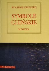 Okładka książki Symbole chińskie. Słownik Wolfram Eberhard