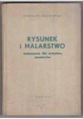 Okładka książki Rysunek i malarstwo. Wskazania dla artystów amatorów. Stanisław Szczepański