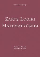 Okładka książki Zarys logiki matematycznej Andrzej Grzegorczyk