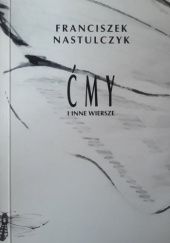 Okładka książki Ćmy i inne wiersze Franciszek Nastulczyk