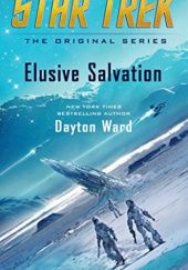 Okładka książki Star Trek TOS: Elusive Salvation Dayton Ward
