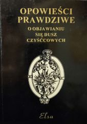 Okładka książki Opowieści prawdziwe o objawianiu się dusz czyśccowych Andrzej Juliusz Sarwa