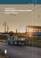 Okładka książki Apartament w hotelu Wojna. Reportaż z Donbasu