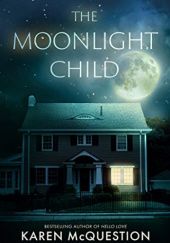 Okładka książki The Moonlight Child Karen McQuestion