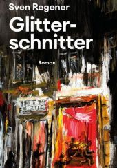 Okładka książki Glitterschnitter Sven Regener