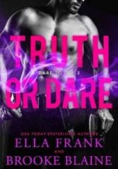 Okładka książki Truth or Dare Brooke Blaine, Ella Frank