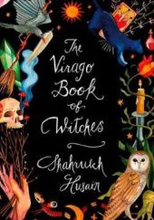 Okładka książki The Virago Book Of Witches Shahrukh Husain