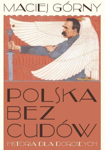 Polska bez cudów. Historia dla dorosłych