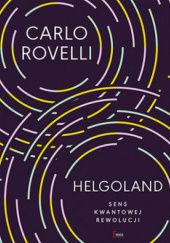Okładka książki Helgoland. Sens kwantowej rewolucji Carlo Rovelli
