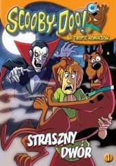 Okładka książki Scooby-Doo! Na Tropie Komiksów 1 STRASZNY DWÓR praca zbiorowa