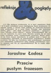 Okładka książki Przeciw pustym frazesom Jarosław Ładosz