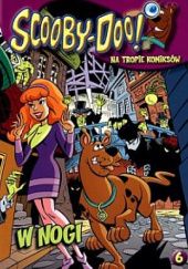 Okładka książki Scooby-Doo! Na Tropie Komiksów 6 W NOGI praca zbiorowa