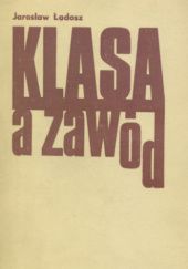 Okładka książki Klasa a zawód Jarosław Ładosz
