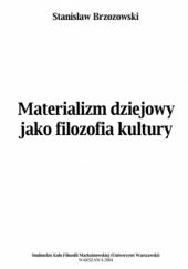 Okładka książki Materializm dziejowy jako filozofia kultury Stanisław Brzozowski