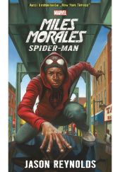 Okładka książki Miles Morales Spider-Man Jason Reynolds
