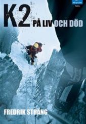 Okładka książki K2 na śmierć i życie Fredrik Sträng