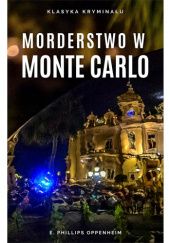 Okładka książki Morderstwo w Monte Carlo E. Phillips Oppenheim