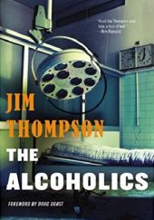 Okładka książki The Alcoholics Jim Thompson