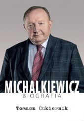 Okładka książki Michalkiewicz. Biografia Tomasz Cukiernik