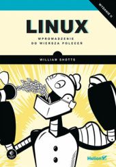 Okładka książki Linux. Wprowadzenie do wiersza poleceń. Wydanie II William Shotts