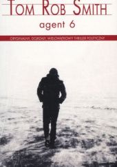Okładka książki Agent 6 Tom Rob Smith