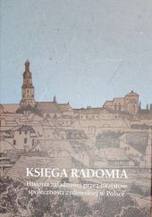 Księga Radomia. Historia zgładzonej społeczności żydowskiej w Polsce.