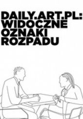 Okładka książki daily.art.pl:widoczne oznaki rozpadu Jacek Karaszewski
