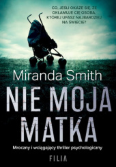 Okładka książki Nie moja matka Miranda Smith