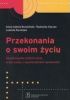 Okładka książki Przekonania o swoim życiu. Spostrzeganie historii życia przez osoby z ograniczeniami sprawności Anna Izabela Brzezińska,&nbsp;Radosław Kaczan,&nbsp;Ludmiła Rycielska