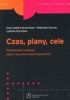 Okładka książki Czas, plany, cele. Perspektywa czasowa osób z ograniczeniami sprawności Anna Izabela Brzezińska,&nbsp;Radosław Kaczan,&nbsp;Ludmiła Rycielska