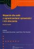 Okładka książki Wsparcie dla osób z ograniczeniami sprawności i ich otoczenia. Wyniki badań Anna Izabela Brzezińska,&nbsp;Jacek Pluta,&nbsp;Piotr Rycielski