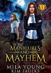 Okładka książki Manicures and Mayhem Kim Faulks, Mila Young