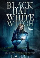 Okładka książki Black Hat, White Witch Hailey Edwards