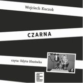 Okładka książki Czarna Wojciech Kuczok