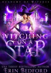 Okładka książki Witching on a Star Erin Bedford