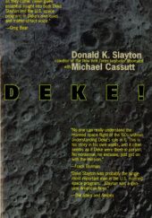 Okładka książki Deke! U.S. Manned Space: From Mercury to the Shuttle Michael Cassutt, Donald K. Slayton