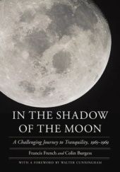 In the Shadow of the Moon: A Challenging Journey to Tranquility, 1965-1969