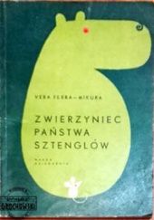 Okładka książki Zwierzyniec państwa Sztenglów Vera Ferra-Mikura, Jerzy Flisak