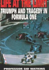 Okładka książki Life at the Limit: Triumph and Tragedy in Formula One Niki Lauda, Sid Watkins