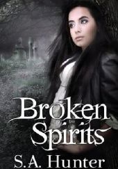 Okładka książki Broken Spirits S.A. Hunter