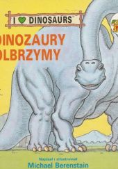 Okładka książki Dinozaury Olbrzymy. Michael Berenstein